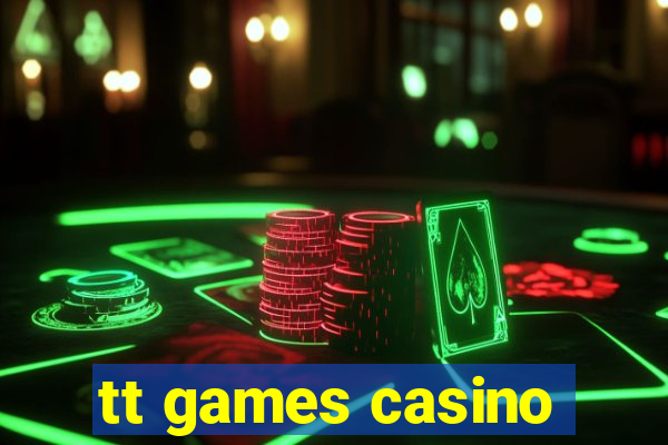 tt games casino